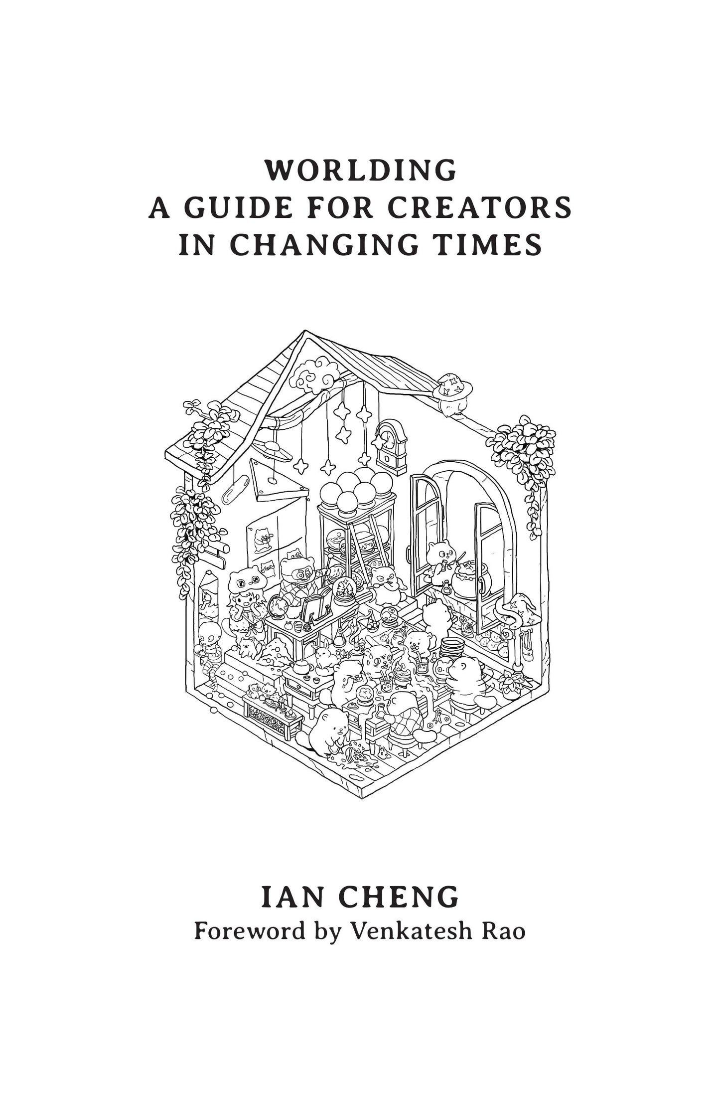 WORLDING: A Guide for Creators in Changing Times