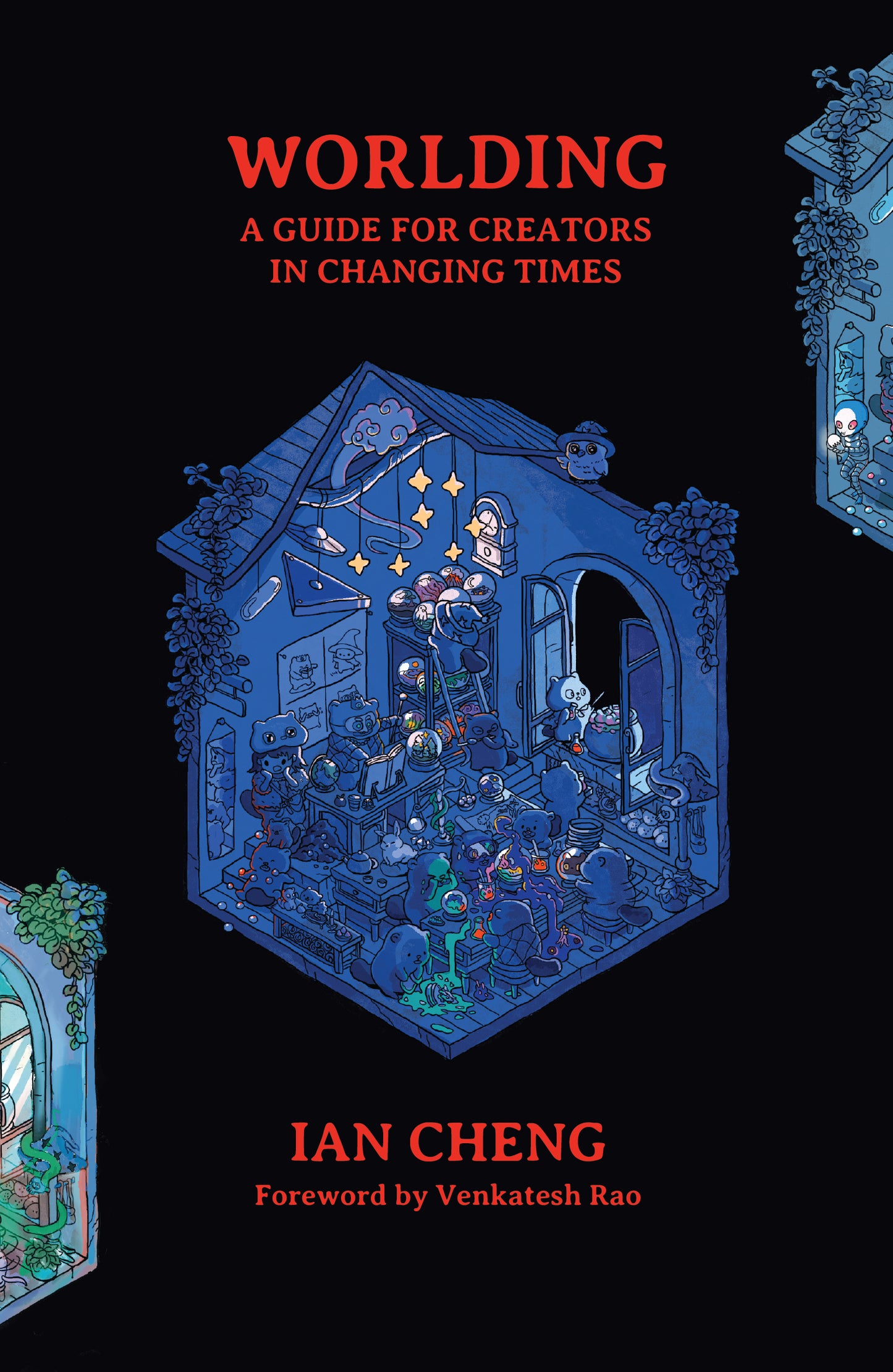 WORLDING: A Guide for Creators in Changing Times